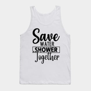 Save Water ShowerTogether Tank Top